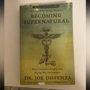 Becoming Supernatural - Joe Dispenza